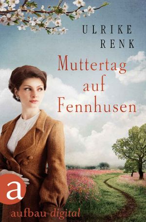 [Ostpreußen Saga 05] • Muttertag auf Fennhusen